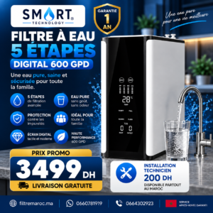 Filtre à eau digital 600 GPD Maroc – Smart Technology 5 étapes
